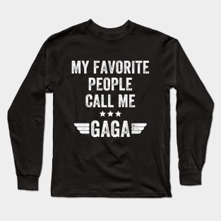 My favorite people call me gaga Long Sleeve T-Shirt